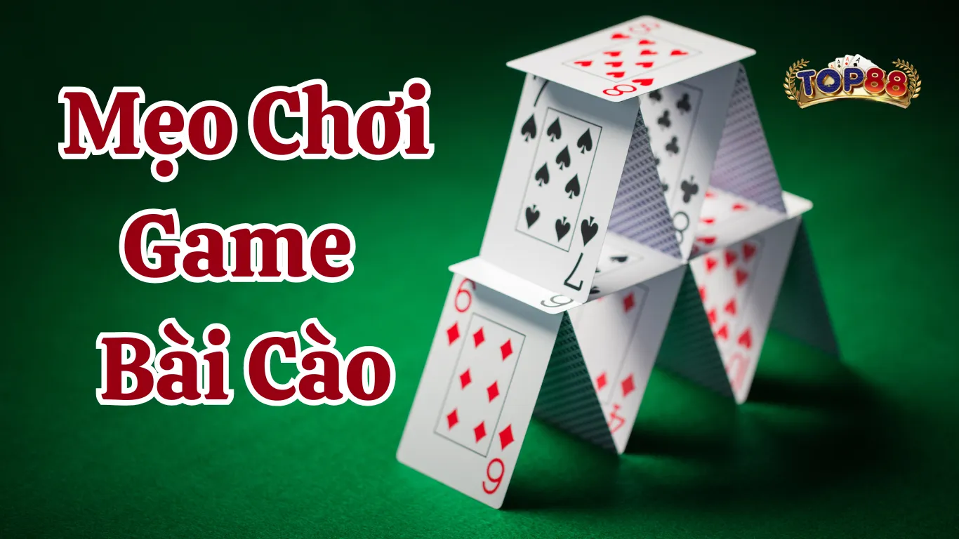 Mẹo chơi game bài Cào Top88 cực hay, thắng lớn
